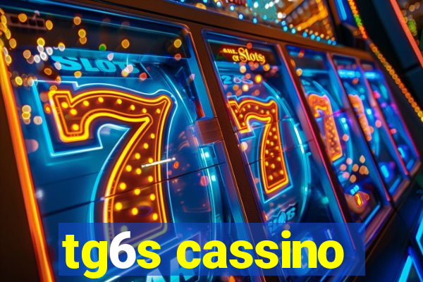 tg6s cassino